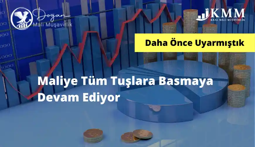 Maliye Tüm Tuşlara Basmaya Devam Ediyor