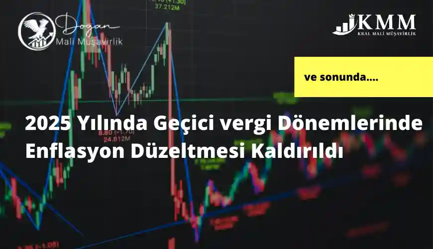 enflasyon düzeltmesi kaldırıldı