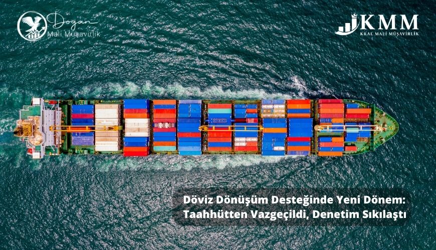 döviz dönüşüm desteğinde yeni dönem