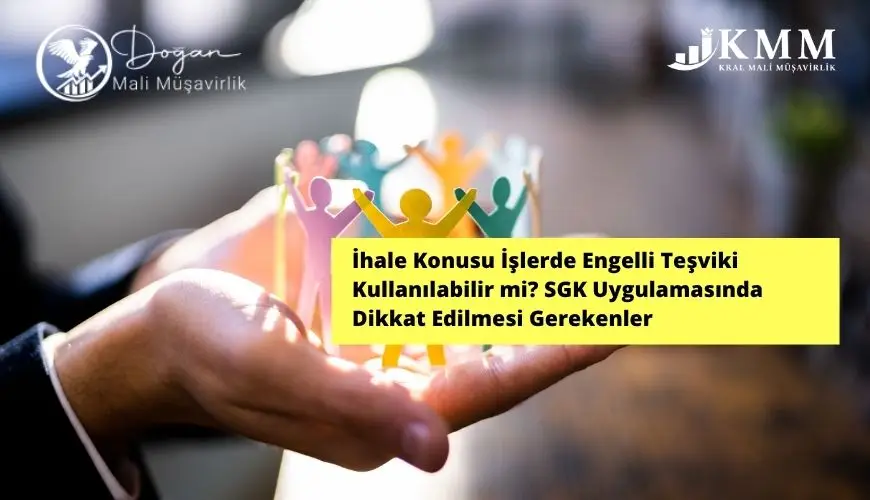 ihale konusu işlerde engelli teşviki